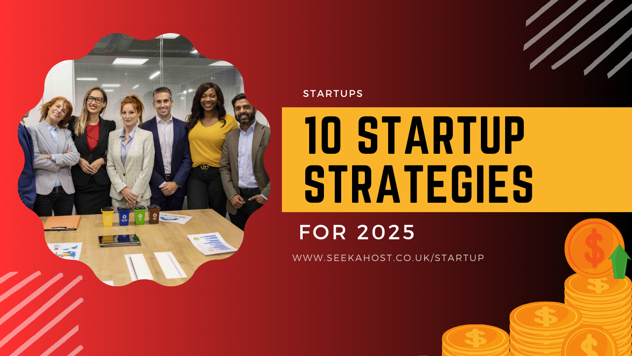 10 Startup Strategies Every New Entrepreneur Must Know in 2025