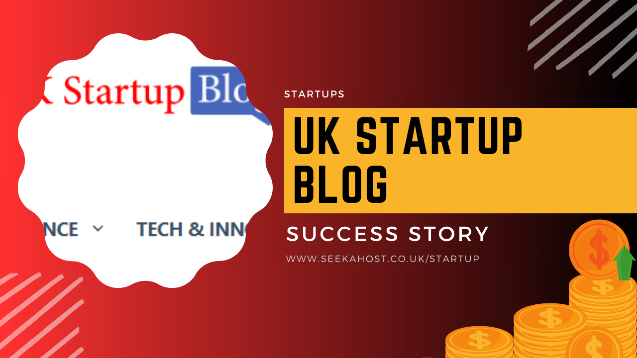 Inspiring Story of the UK Startup Blog