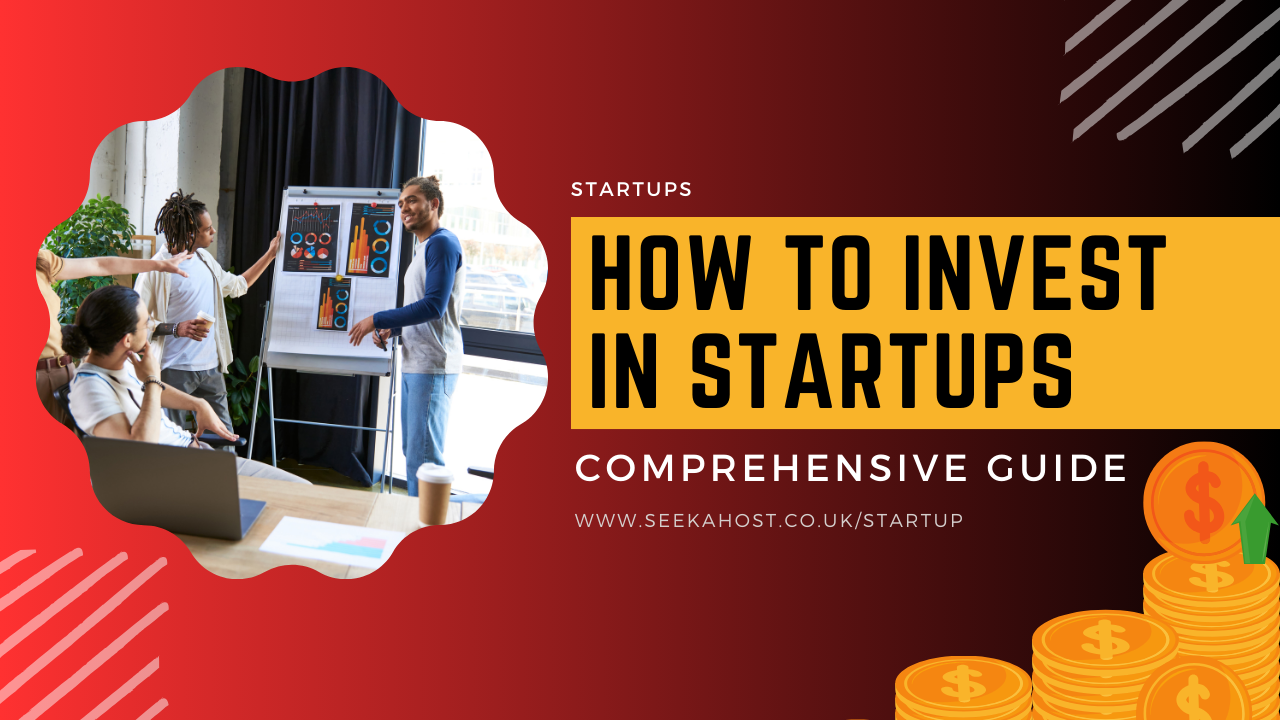 How to Invest in Startups in the UK A Comprehensive Guide Investing for Future